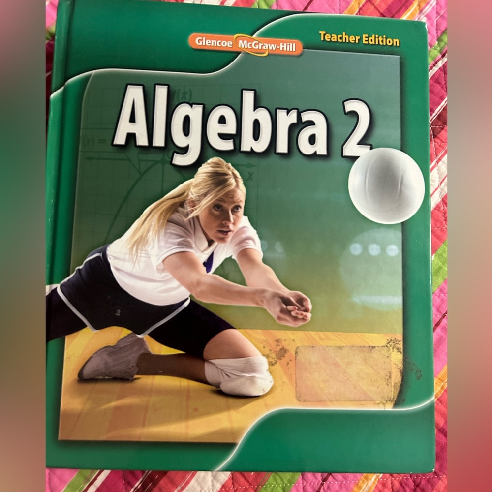 Glencoe McGraw-Hill Algebra 2 Teacher Edition